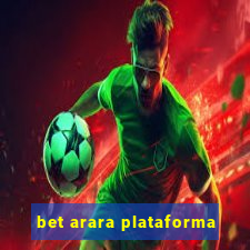 bet arara plataforma